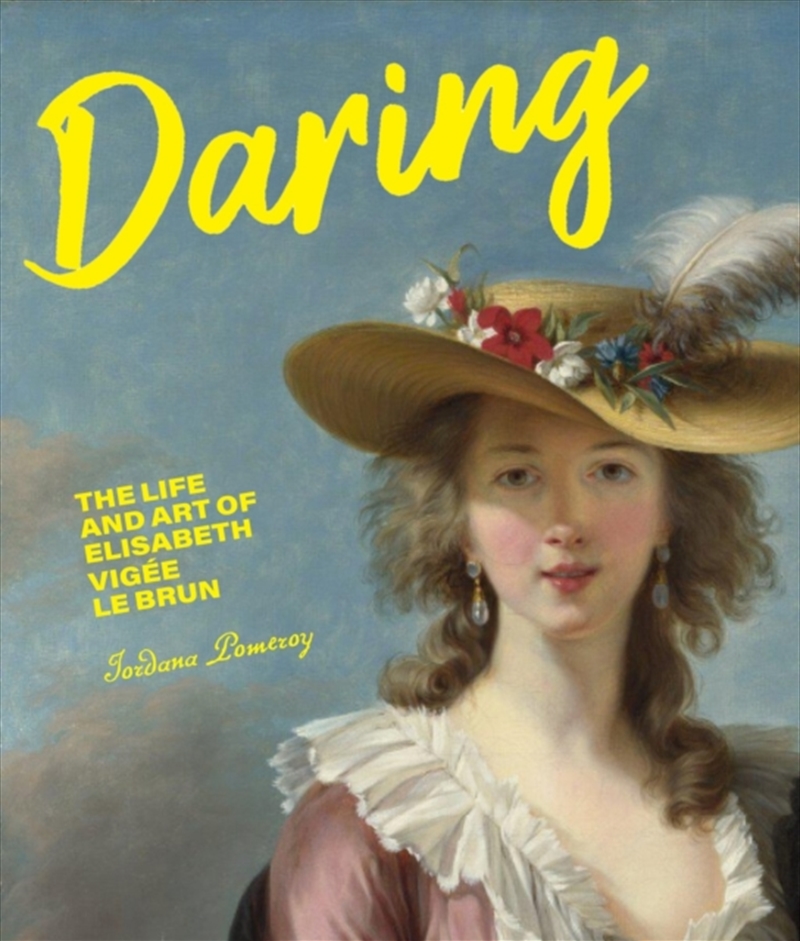 Daring: The Life And Art Of Elisabeth Vig E Le Brun/Product Detail/Art