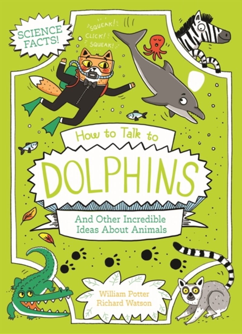 How To Talk To Dolphins And Other Incredible Ideas About Animals/Product Detail/Childrens