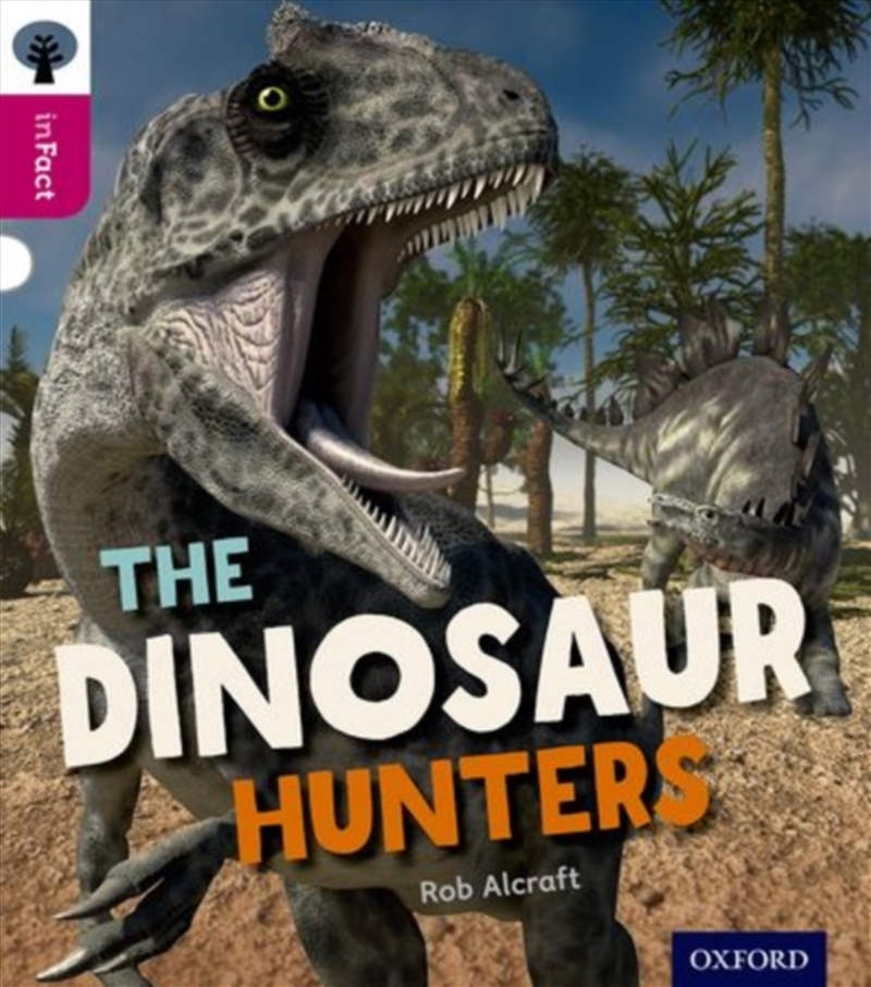 Oxford Reading Tree Infact: Level 10: The Dinosaur Hunters/Product Detail/Teaching