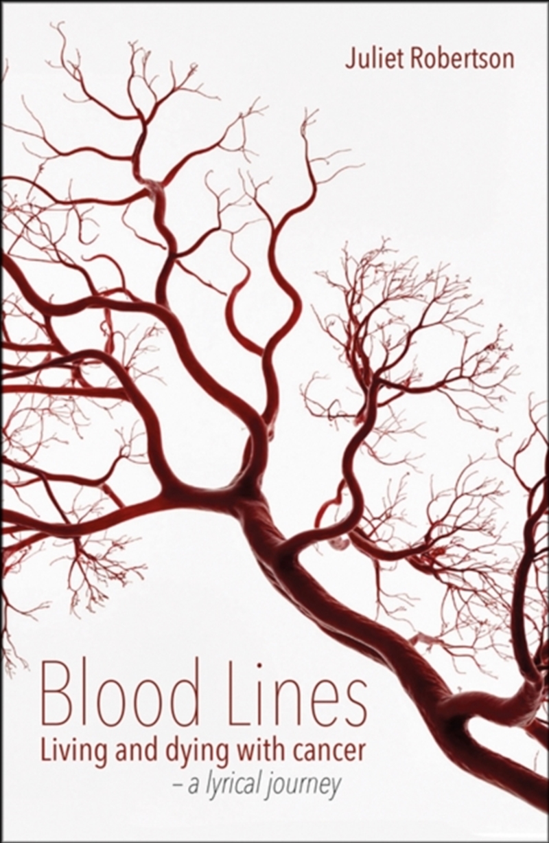 Blood Lines: Living And Dying With Cancer - A Lyrical Journey/Product Detail/Fitness, Diet & Weightloss