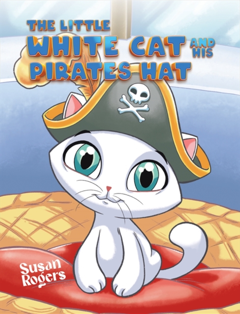The Little White Cat And His Pirate Hat/Product Detail/Childrens Fiction Books