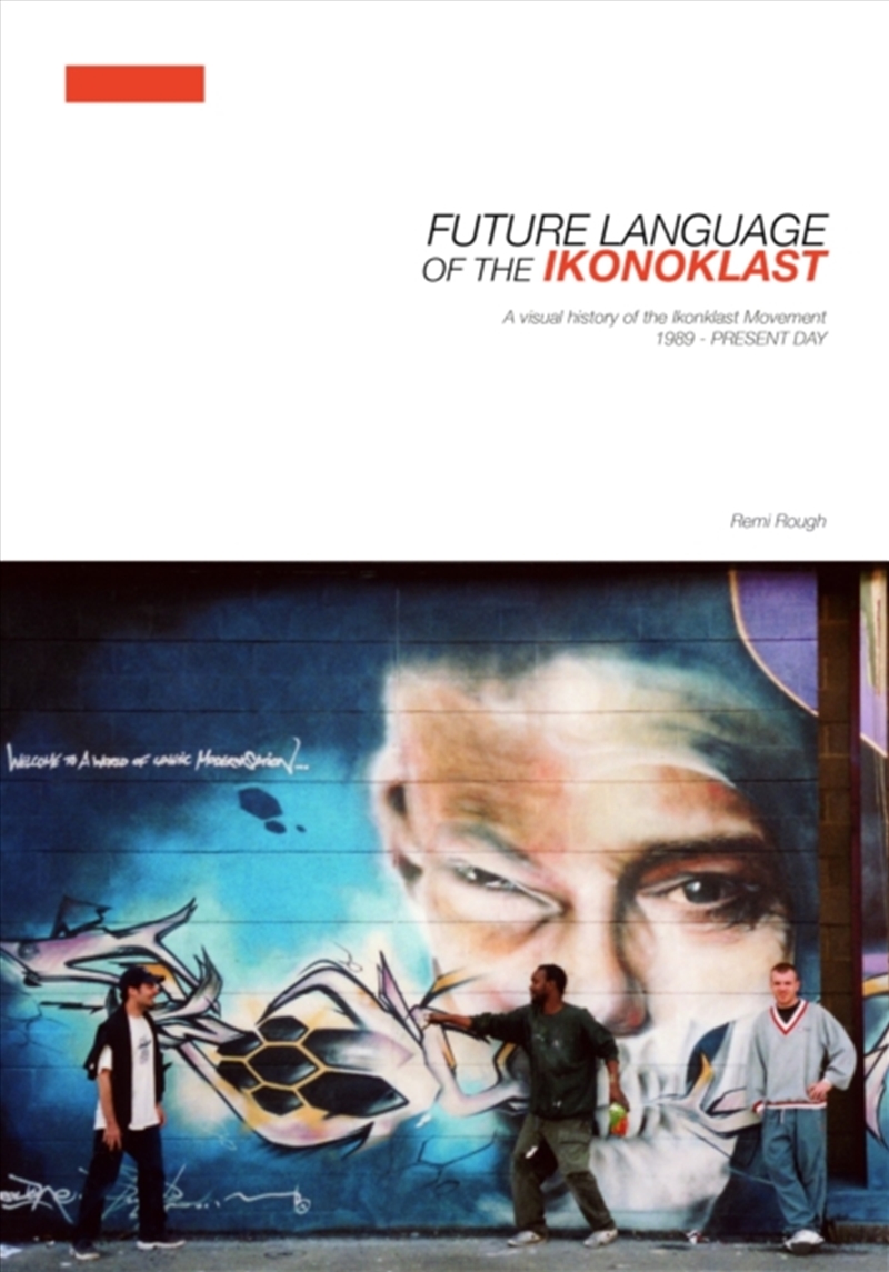Future Language Of The Ikonoklast: A Visual History Of The Ikonoklast Movement/Product Detail/Art