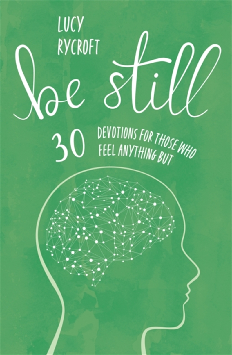 Be Still: 30 Devotions For Those Who Feel Anything But/Product Detail/Religion & Beliefs