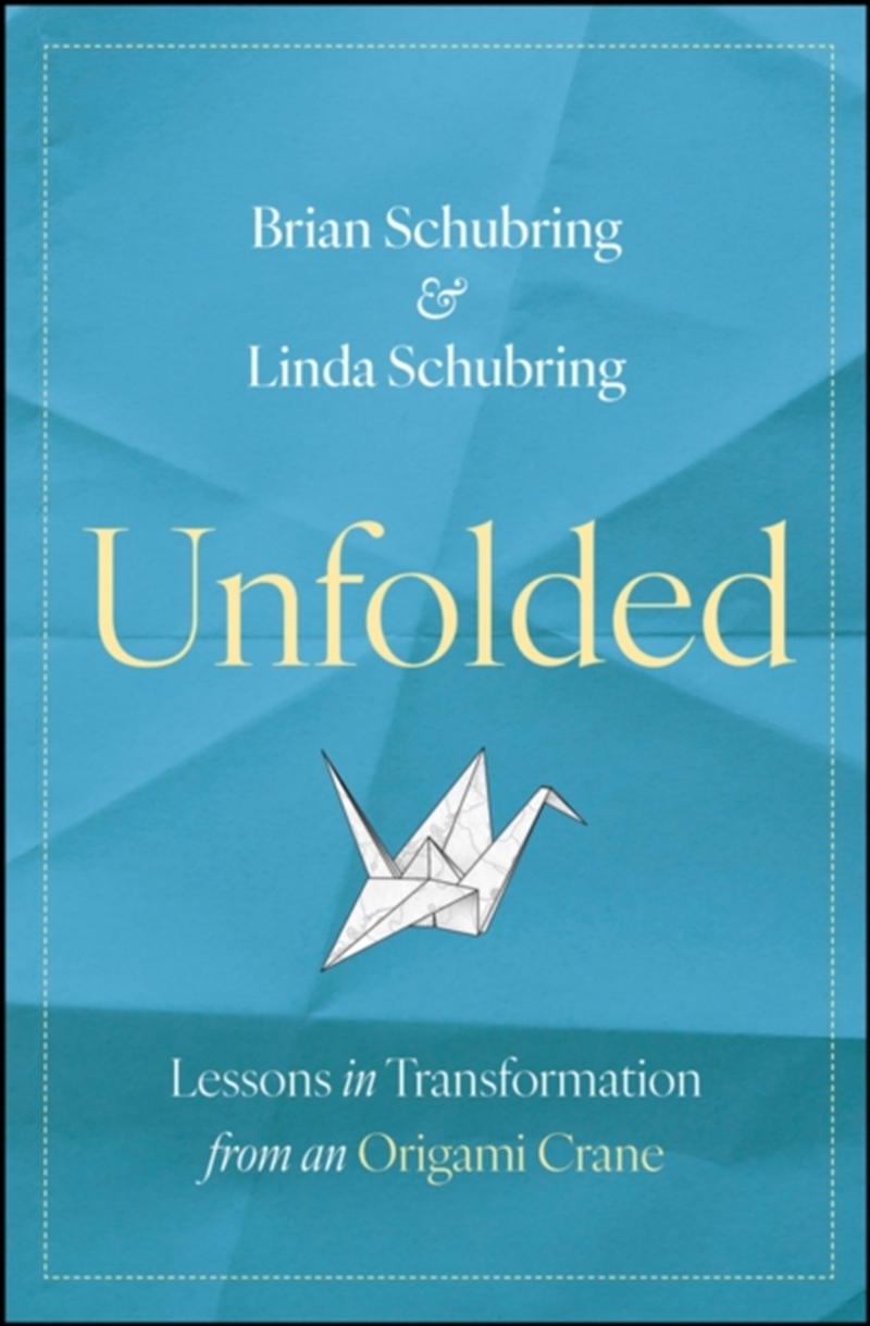 Unfolded: Lessons In Transformation From An Origami Crane/Product Detail/Business Leadership & Management
