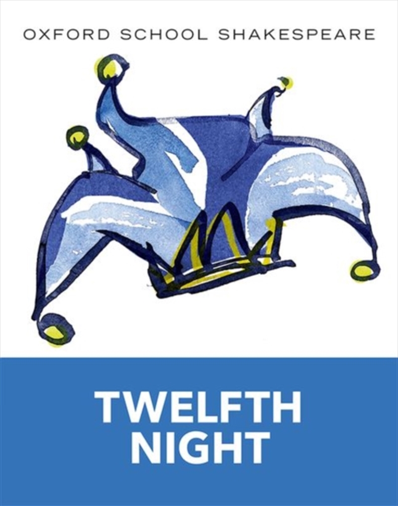 Oxford School Shakespeare: Twelfth Night/Product Detail/Teaching