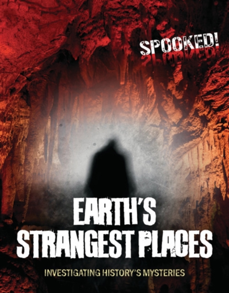 Earth'S Strangest Places: Investigating History'S Mysteries/Product Detail/Childrens