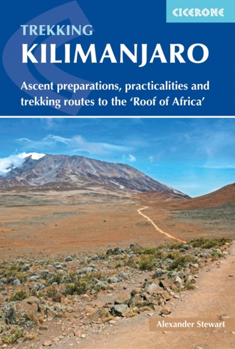 Kilimanjaro: Ascent Preparations, Practicalities And Trekking Routes To The And #039;Roof Of Africa/Product Detail/Travel & Holidays