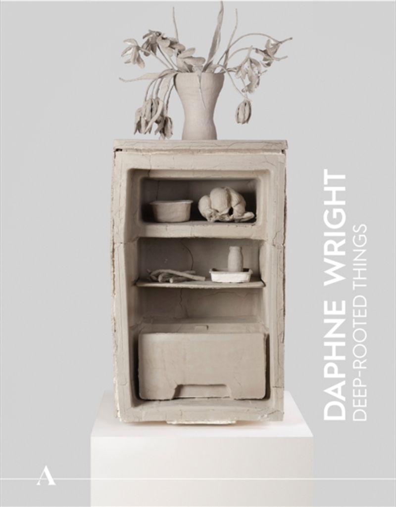 Ashmolean Now 4: Daphne Wright: Deep-Rooted Things/Product Detail/Adult Books