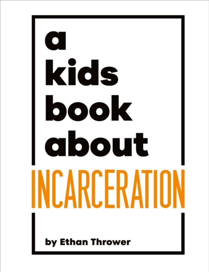 A Kids Book About Incarceration/Product Detail/Childrens