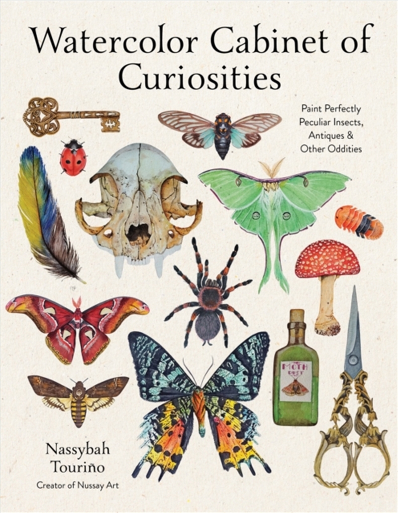 Watercolor Cabinet Of Curiosities: Paint Perfectly Peculiar Insects, Antiques And Other Oddities/Product Detail/Crafts & Handiwork