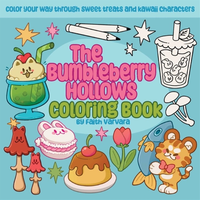 The Bumbleberry Hollows Coloring Book: Color Your Way Through Sweet Treats And Kawaii Characters/Product Detail/Adults Colouring