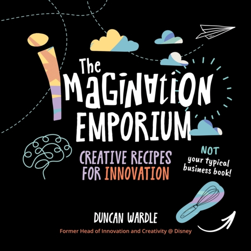 The Imagination Emporium: Creative Recipes For Innovation/Product Detail/Business Leadership & Management