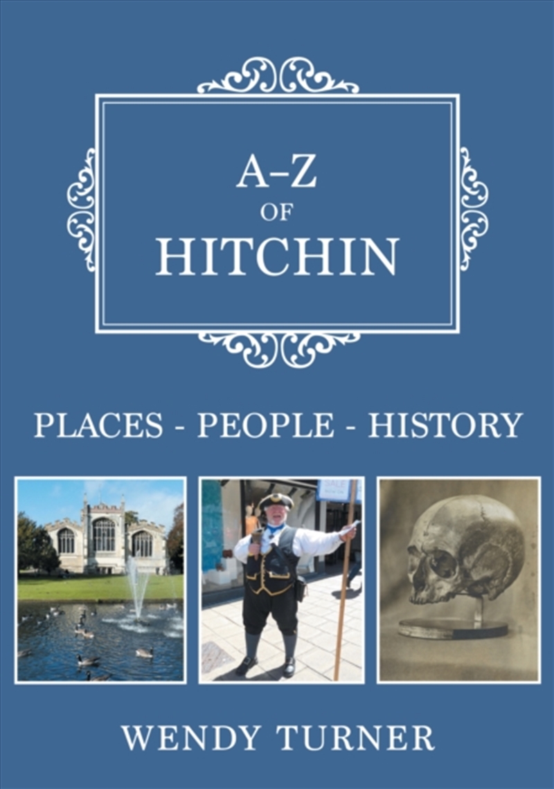 A-Z Of Hitchin: Places-People-History/Product Detail/History