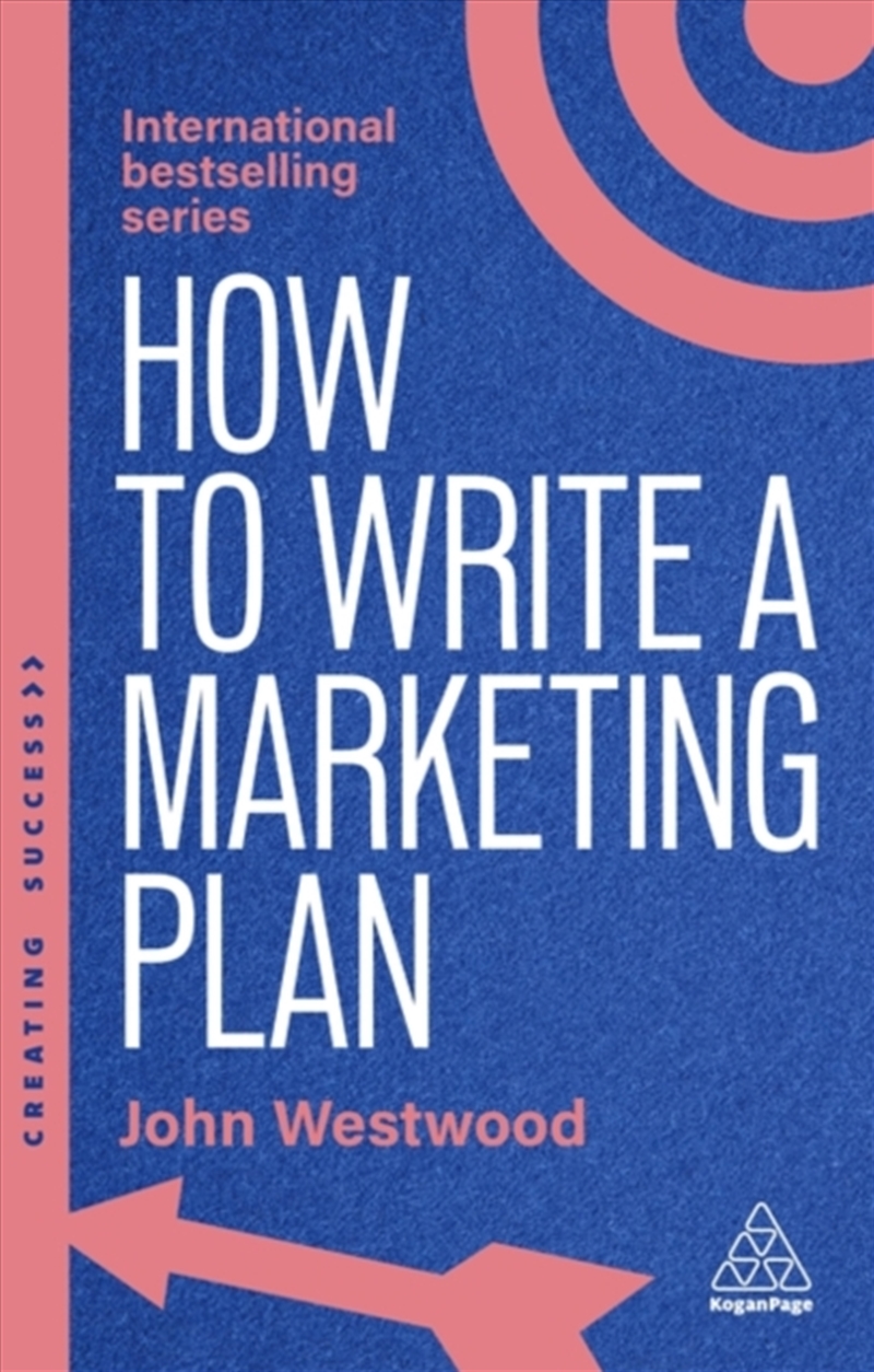 How To Write A Marketing Plan: Define Your Strategy, Plan Effectively And Reach Your Marketing Goals/Product Detail/Business Leadership & Management