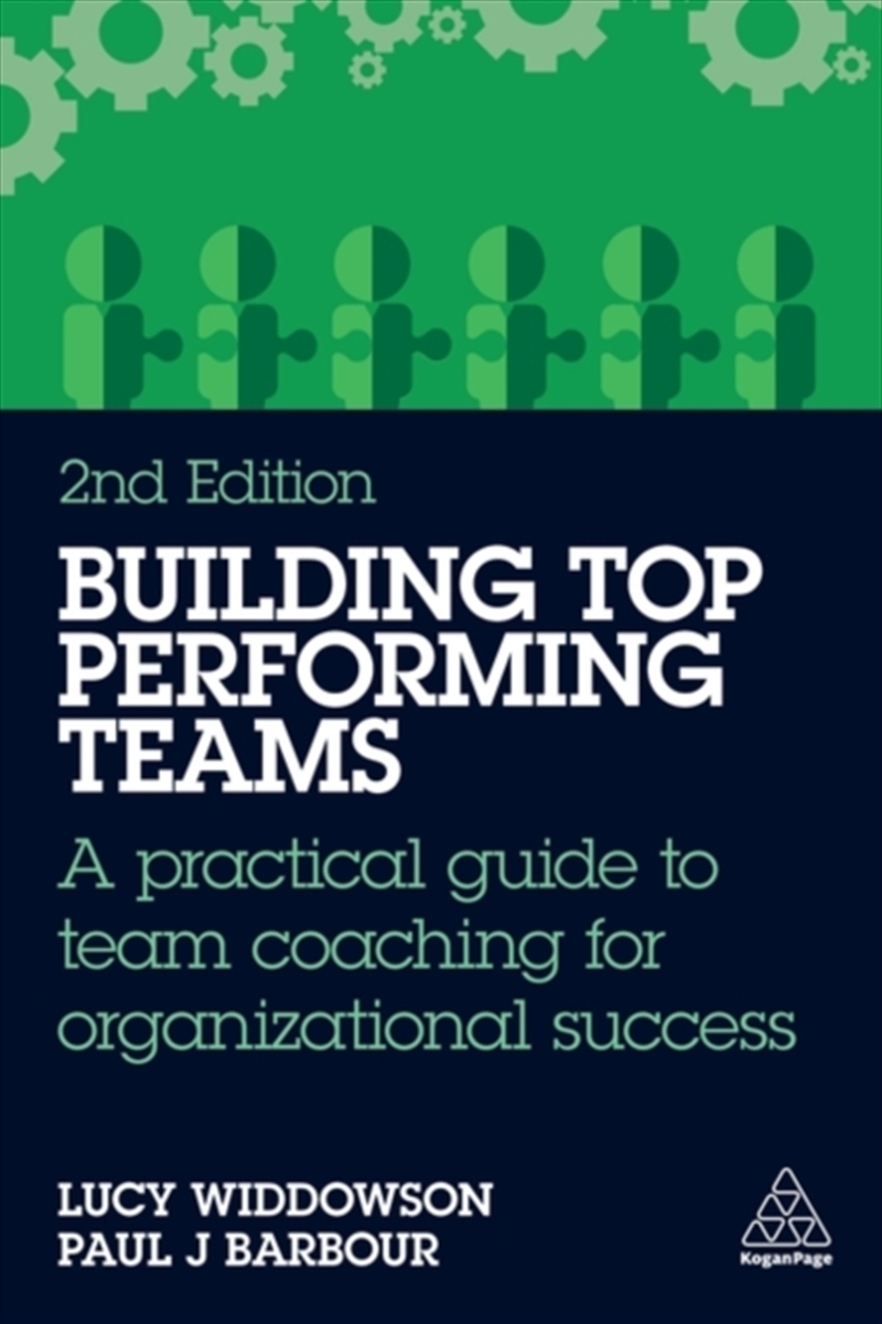 Building Top-Performing Teams: A Practical Guide To Team Coaching For Organizational Success/Product Detail/Business Leadership & Management