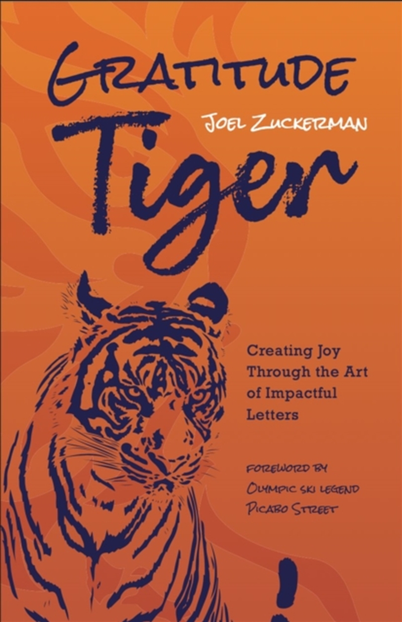 Gratitude Tiger: Creating Joy Through The Art Of Impactful Letters/Product Detail/Self Help & Personal Development