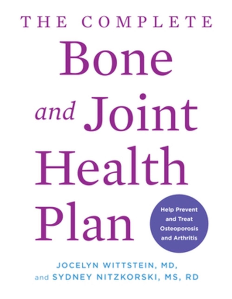 The Complete Bone And Joint Health Plan: Help Prevent And Treat Osteoporosis And Arthritis/Product Detail/Fitness, Diet & Weightloss