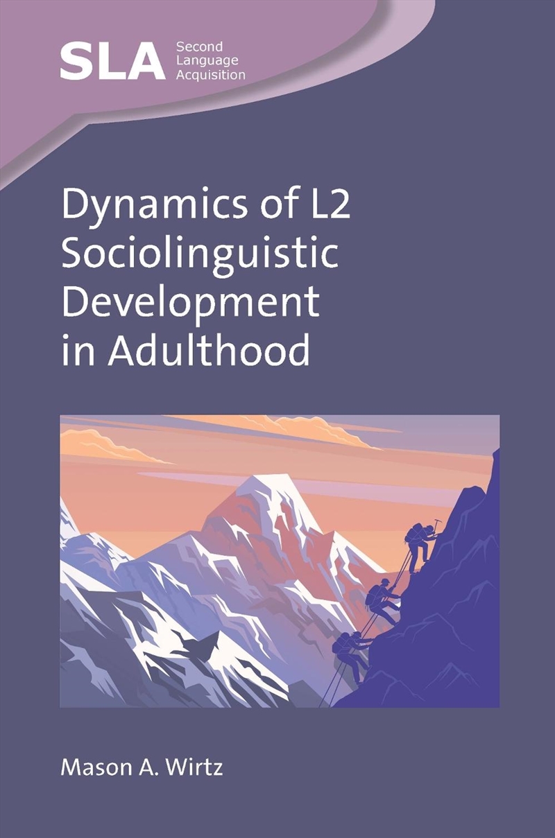 Dynamics Of L2 Sociolinguistic Development In Adulthood/Product Detail/Language & Linguistics