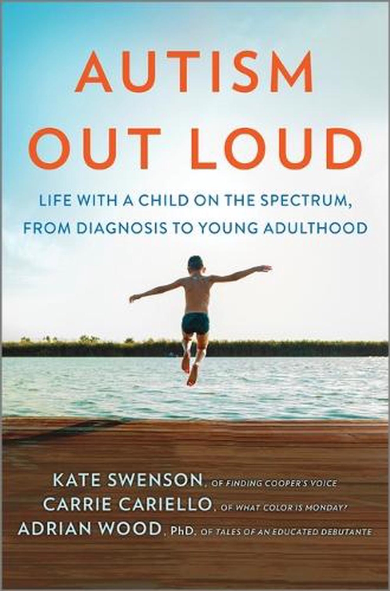 Autism Out Loud: Life With A Child On The Spectrum, From Diagnosis To Young Adulthood/Product Detail/Family & Health