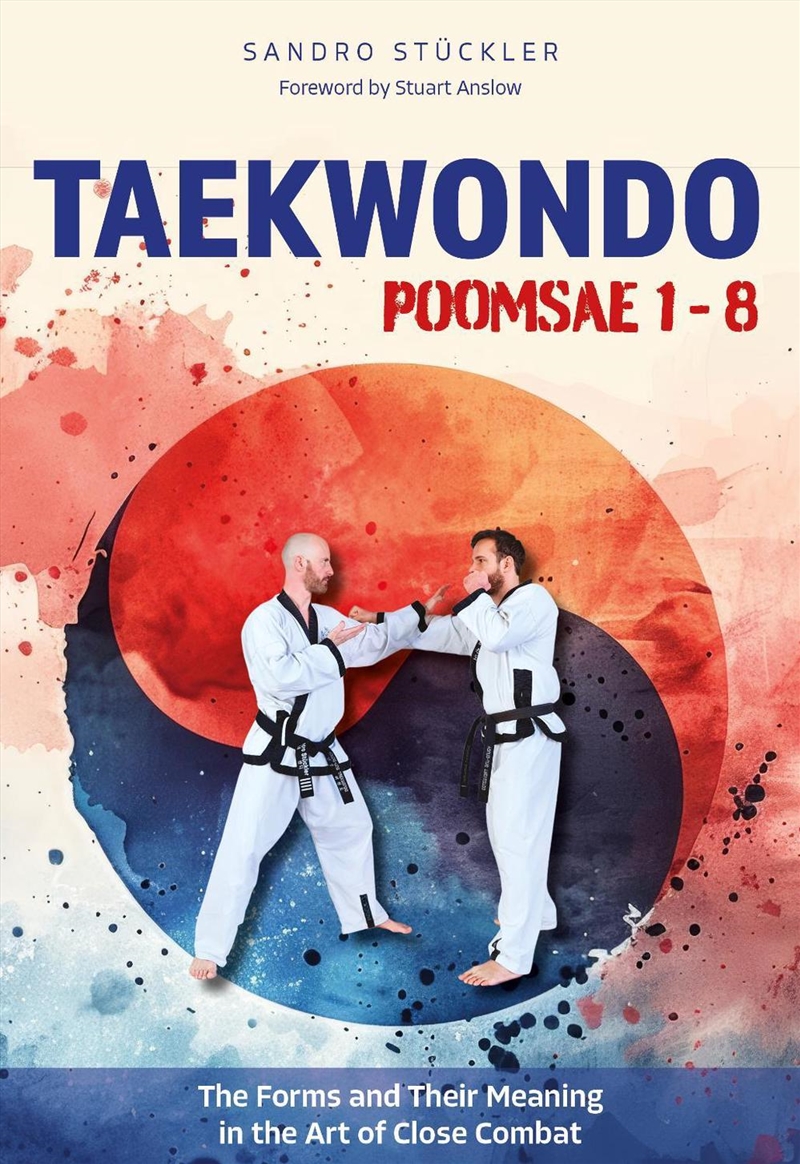 Taekwondo Poomsae 1-8: The Forms And Their Meaning In The Art Of Close Combat/Product Detail/Sport & Recreation