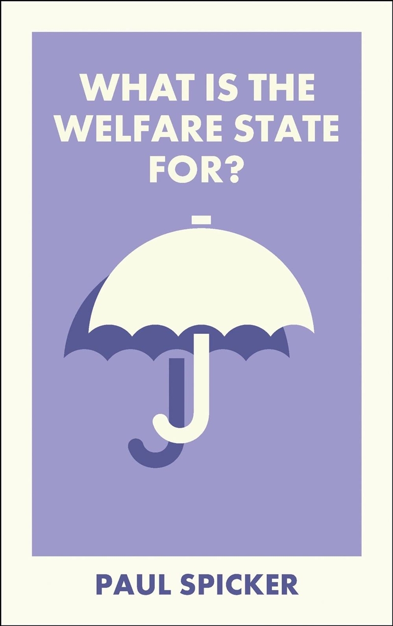 What Is The Welfare State For?/Product Detail/Politics & Government