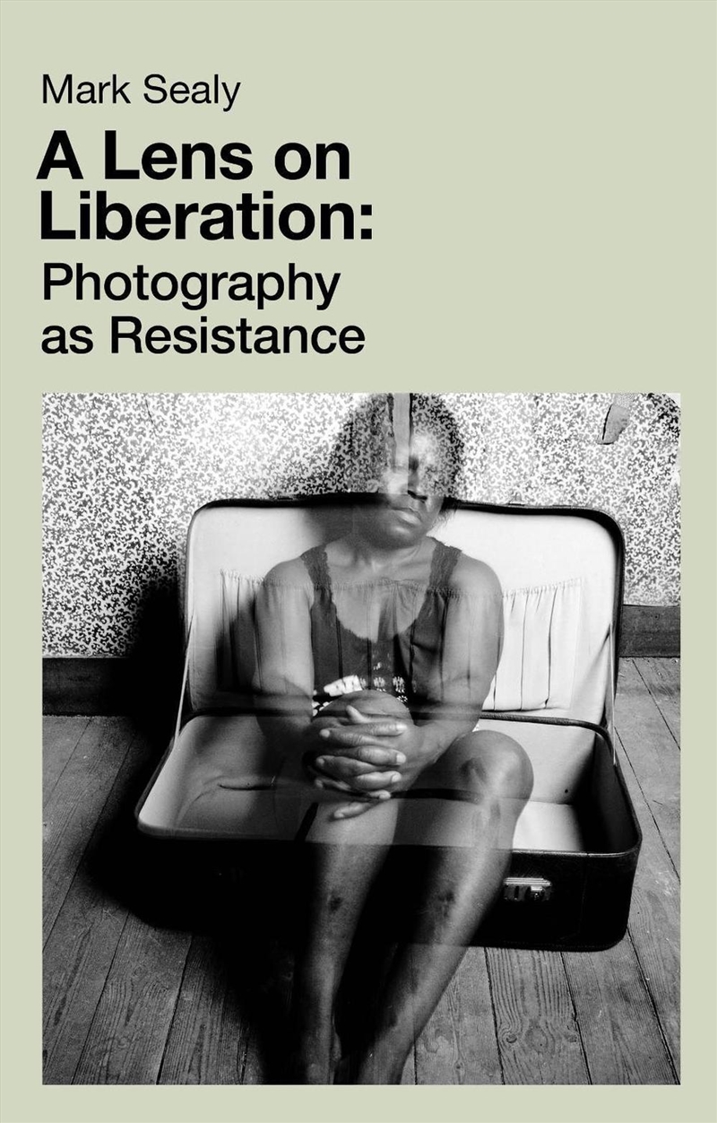 A Lens On Liberation: Photography As Resistance/Product Detail/Photography