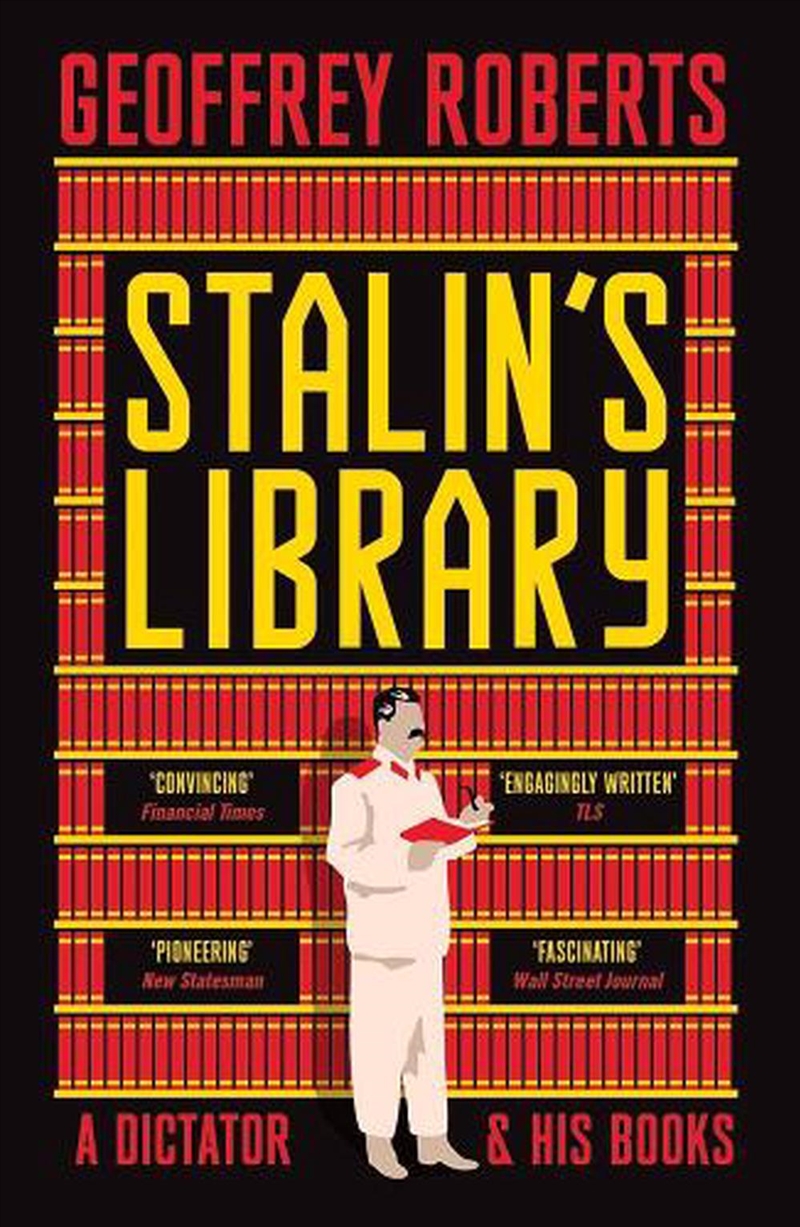 Stalin'S Library: A Dictator And His Books/Product Detail/History