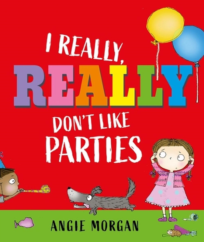 I Really, Really Don'T Like Parties/Product Detail/Early Childhood Fiction Books