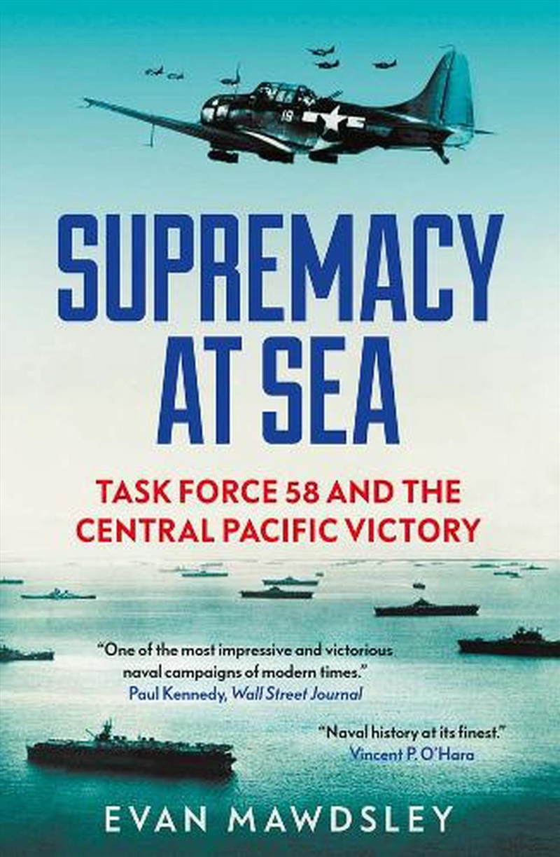 Supremacy At Sea: Task Force 58 And The Central Pacific Victory/Product Detail/Military