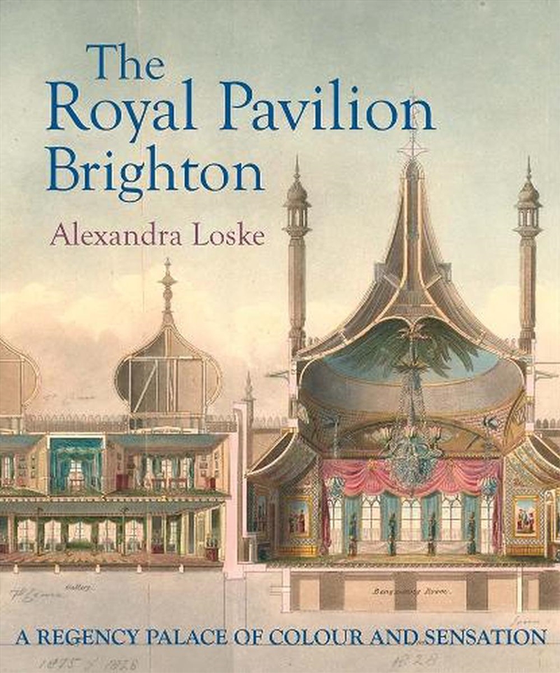 The Royal Pavilion, Brighton: A Regency Palace Of Colour And Sensation/Product Detail/House and Home Design