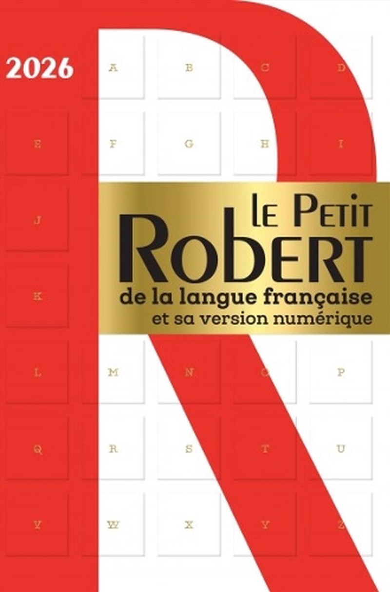 Le Petit Robert De La Langue Francaise Et Sa Version Numerique - 2026: Hardback Desk Edition Includi/Product Detail/Reference & Encylopaedias