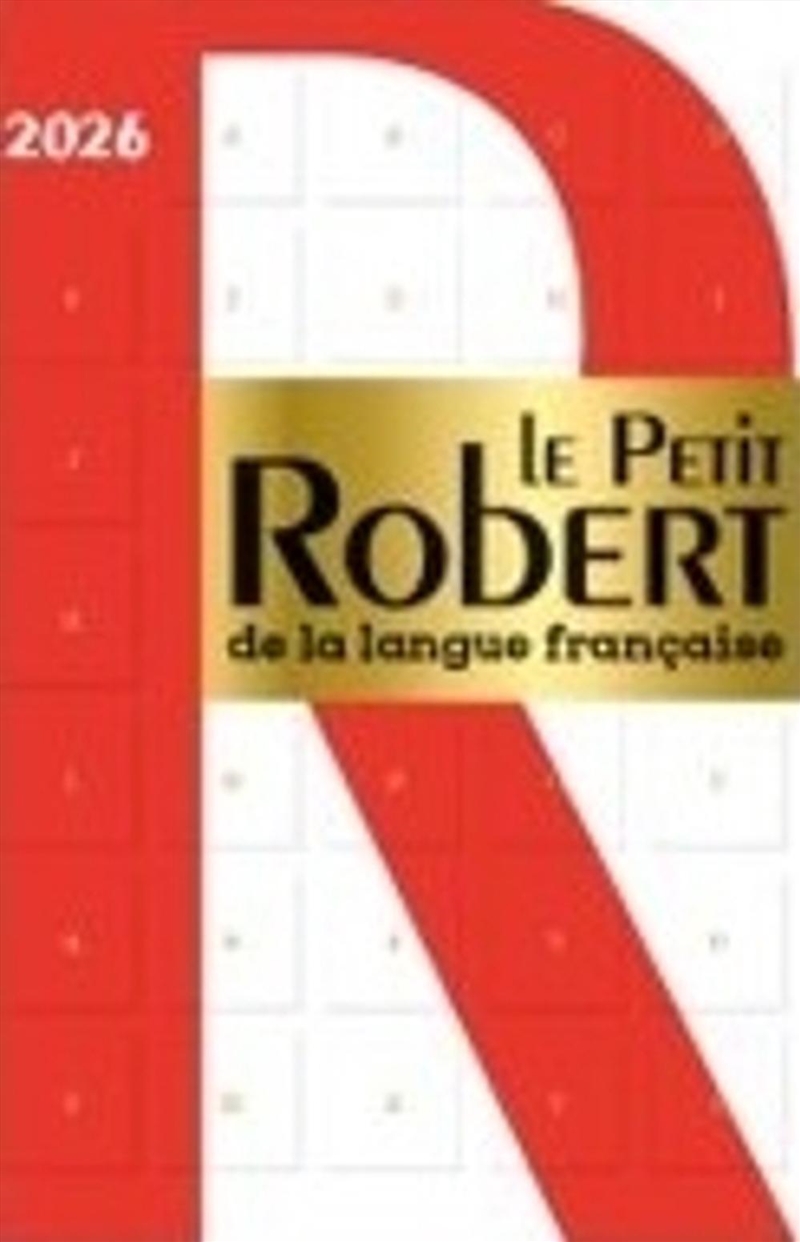 Le Petit Robert De La Langue Francaise - 2026: This Edition Without Access To The Online Dictionary/Product Detail/Reference & Encylopaedias