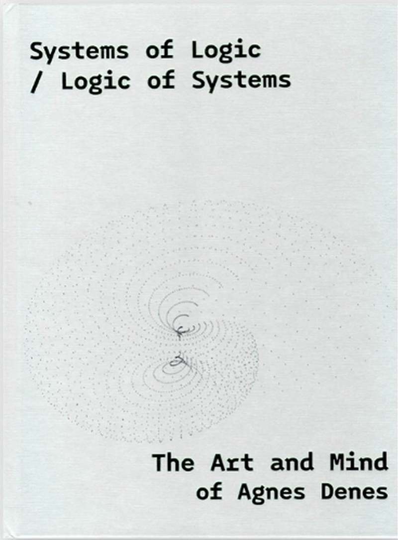 Systems Of Logic / Logic Of Systems: The Art Of Agnes Denes/Product Detail/Art