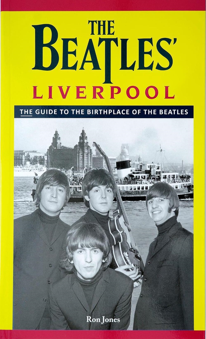 The Beatles' Liverpool: The Guide To The Birthplace Of The Beatles/Product Detail/Arts & Entertainment
