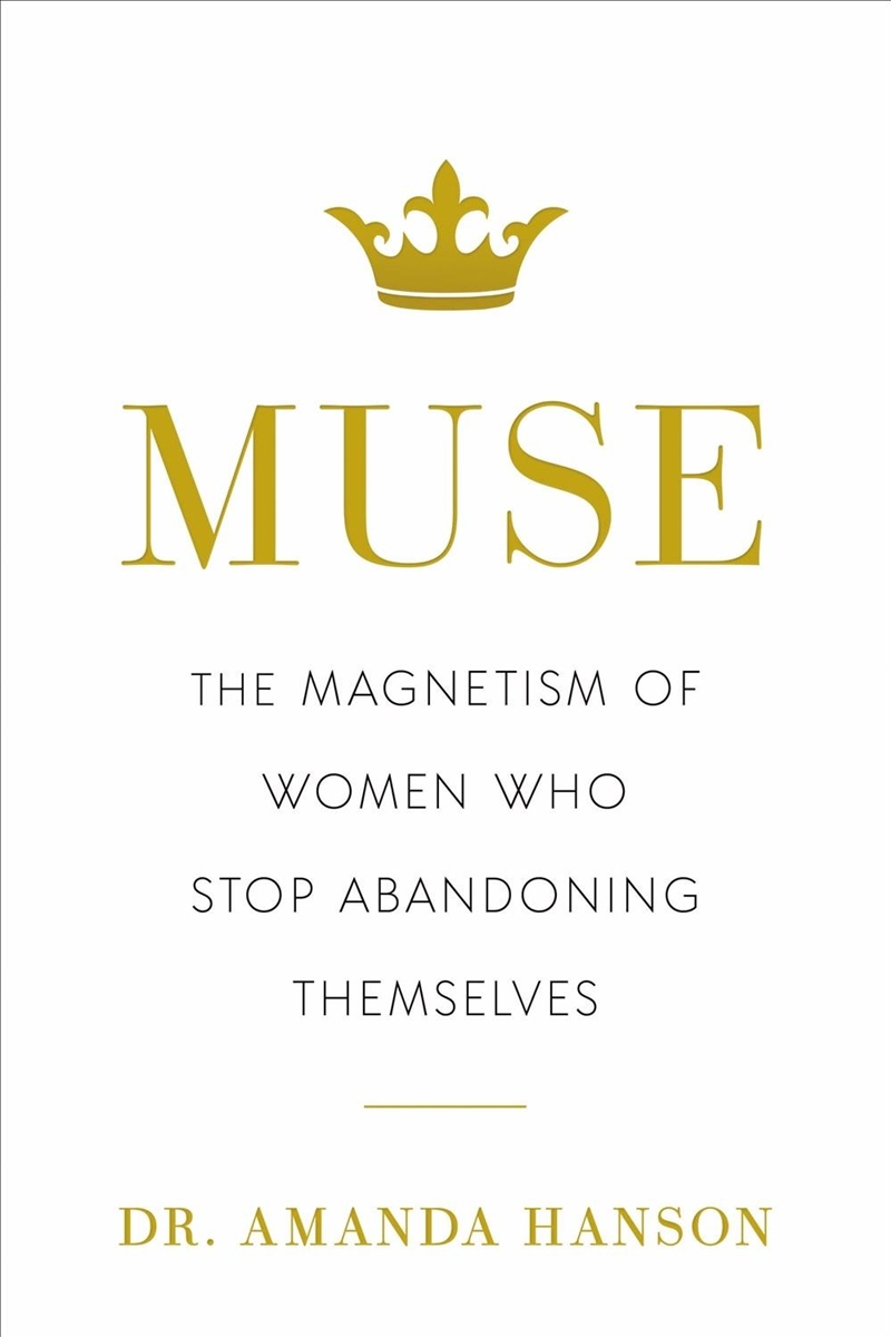 Muse: The Magnetism Of Women Who Stop Abandoning Themselves/Product Detail/Self Help & Personal Development