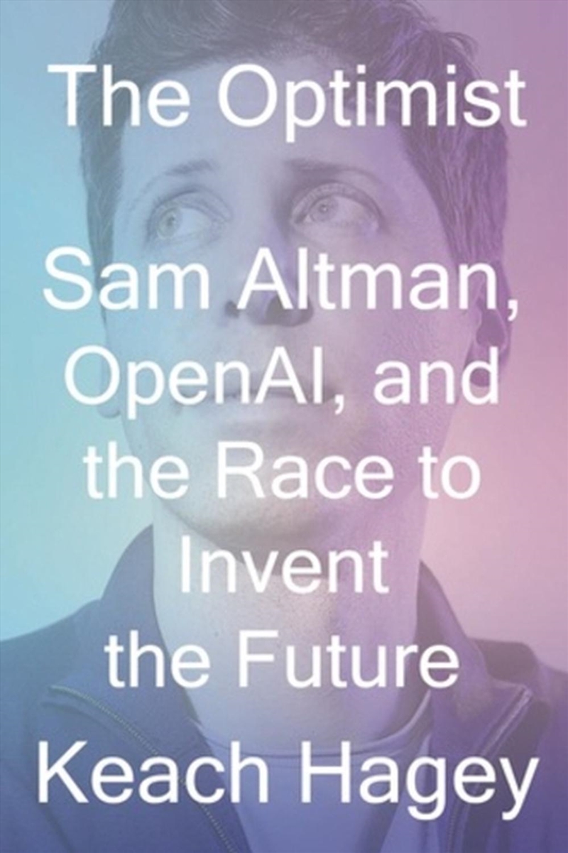 The Optimist: Sam Altman, Openai, And The Race To Invent The Future/Product Detail/Business Leadership & Management