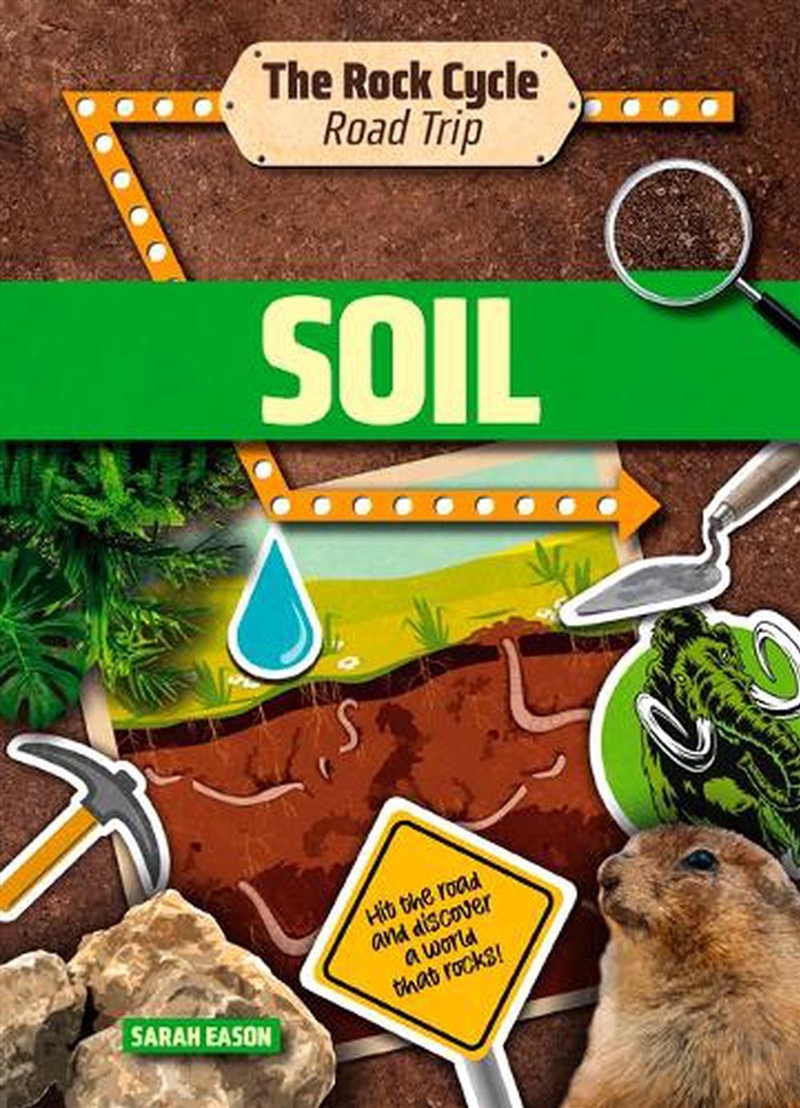 Soil: Hit The Road And Discover A World That Rocks!/Product Detail/Childrens