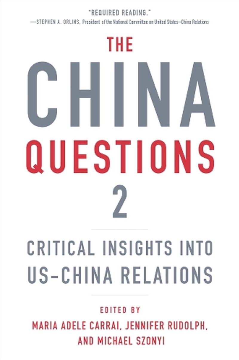 The China Questions 2: Critical Insights Into Us-China Relations/Product Detail/Politics & Government