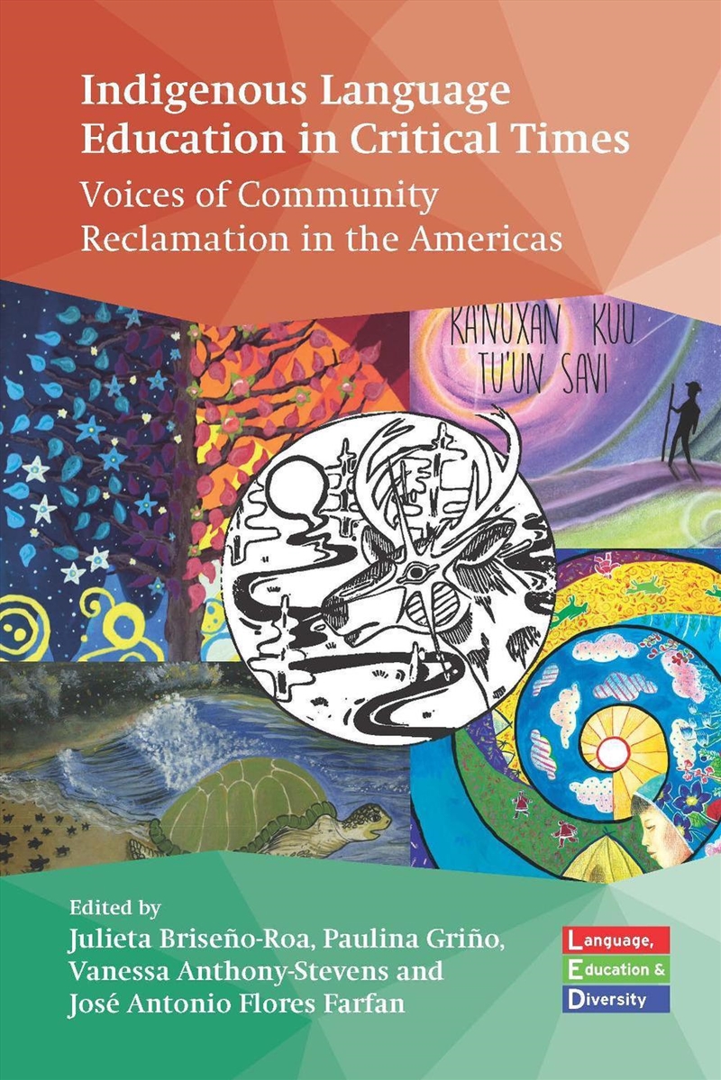 Indigenous Language Education In Critical Times: Voices Of Community Reclamation In The Americas/Product Detail/Teaching
