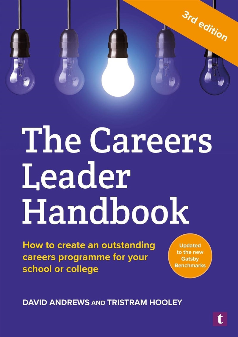 The Careers Leader Handbook: How To Create An Outstanding Careers Programme For Your School Or Colle/Product Detail/Business Leadership & Management