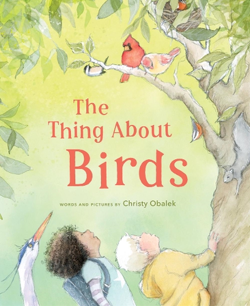 The Thing About Birds/Product Detail/Early Childhood Fiction Books