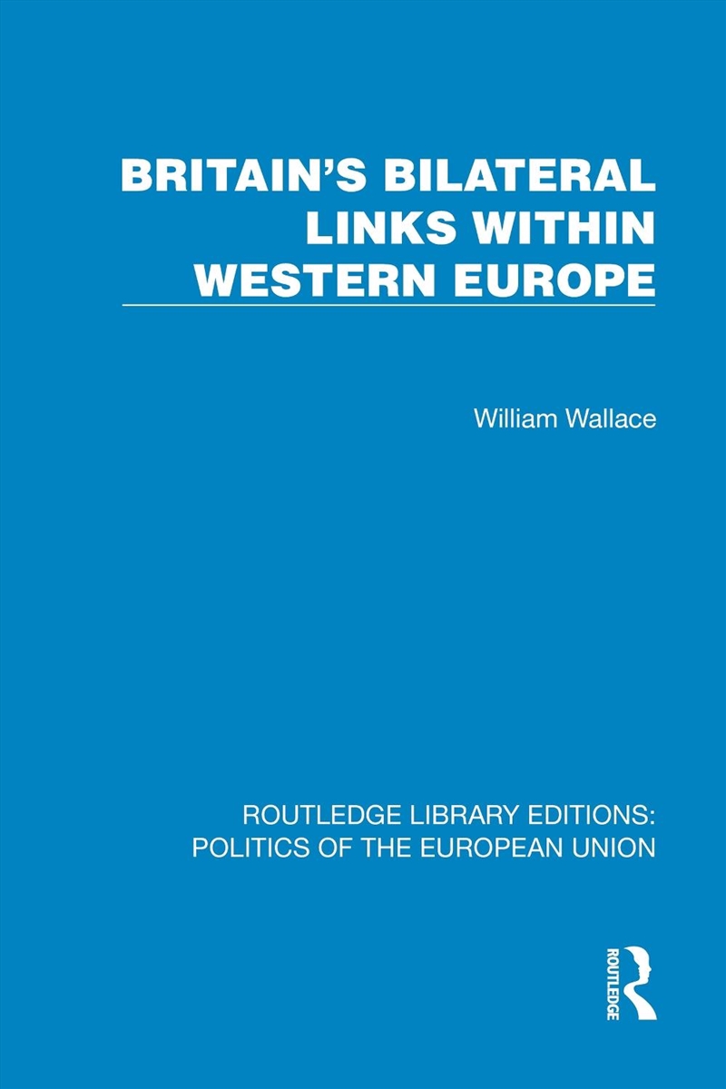 Britain's Bilateral Links Within Western Europe/Product Detail/Politics & Government