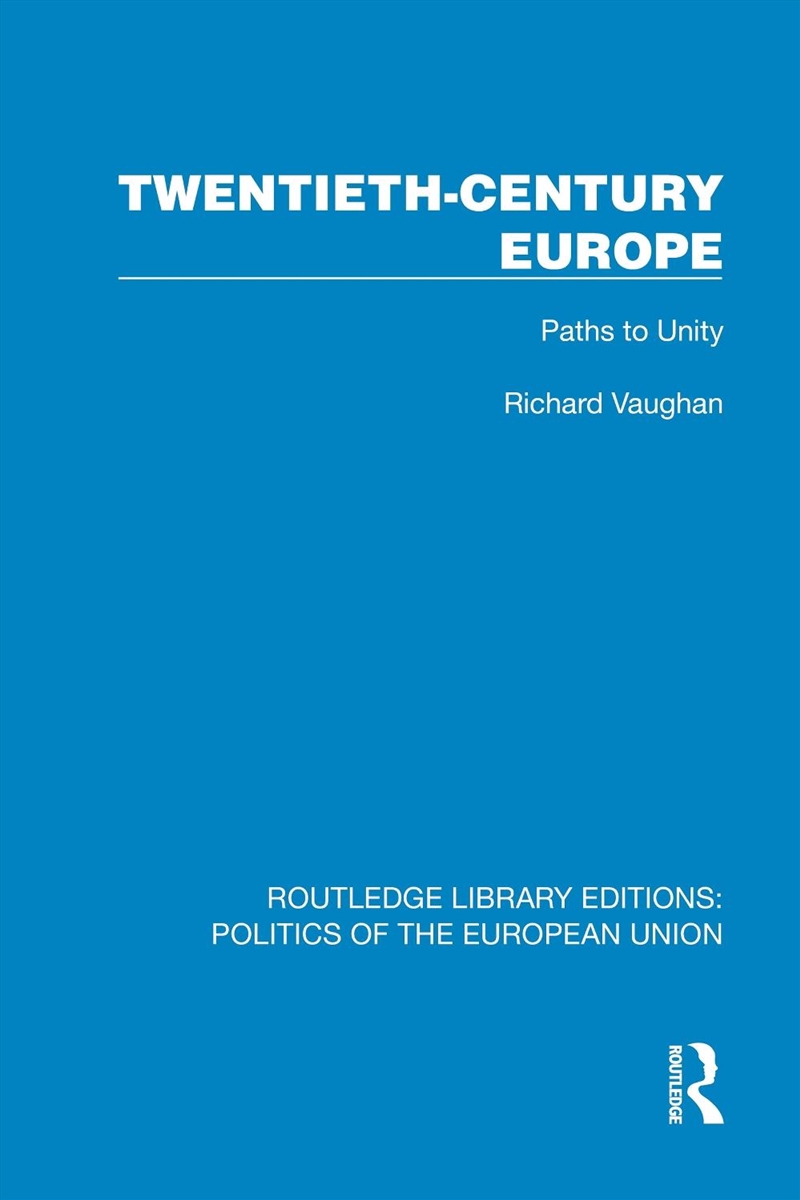 Twentieth-Century Europe Paths To Unity/Product Detail/Politics & Government