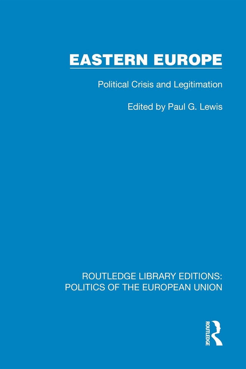 Eastern Europe Political Crisis And Legitimation/Product Detail/Politics & Government