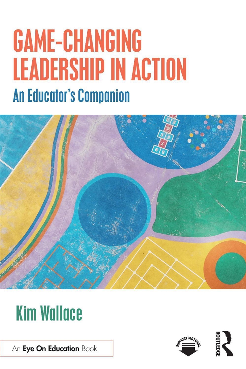 Game–Changing Leadership In Action An Educator's Companion/Product Detail/Teaching