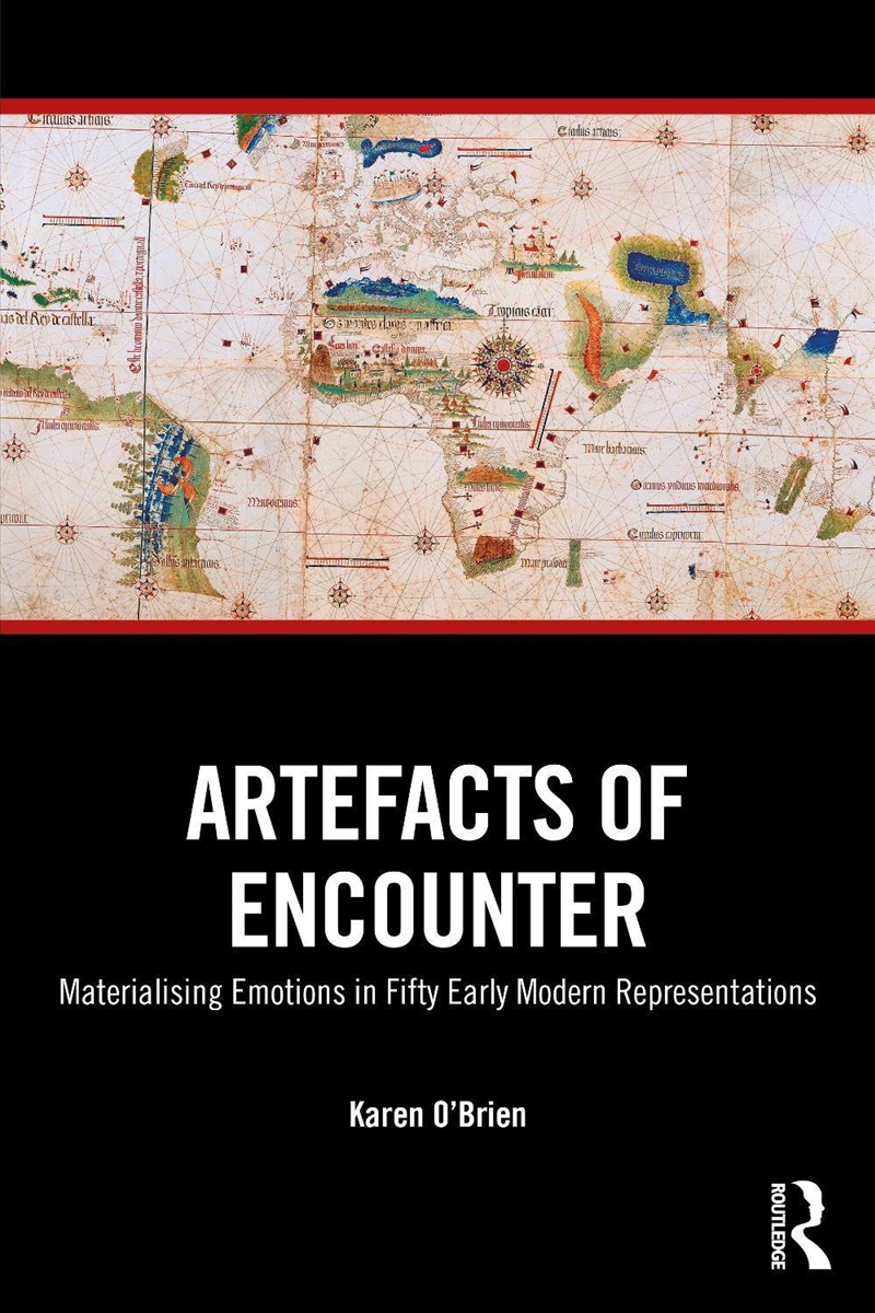 Artefacts Of Encounter Materialising Emotions In Fifty Early Modern Representations/Product Detail/History