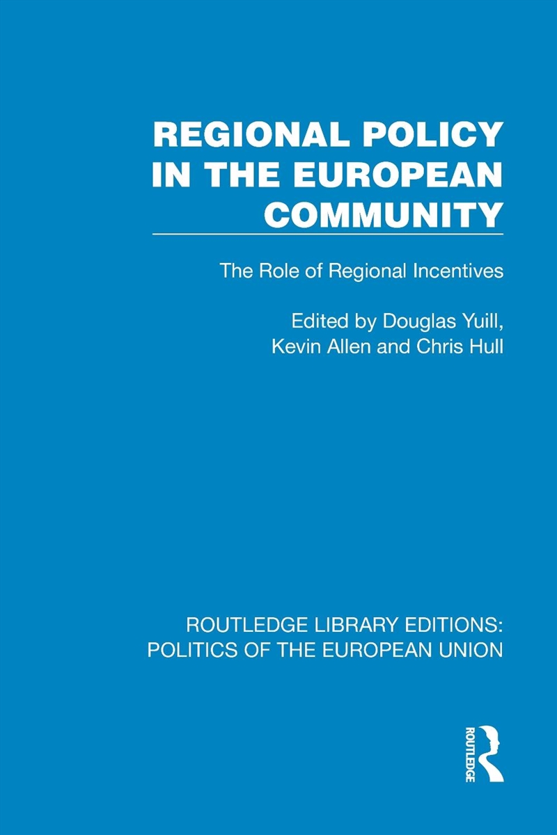 Regional Policy In The European Community The Role Of Regional Incentives/Product Detail/Politics & Government