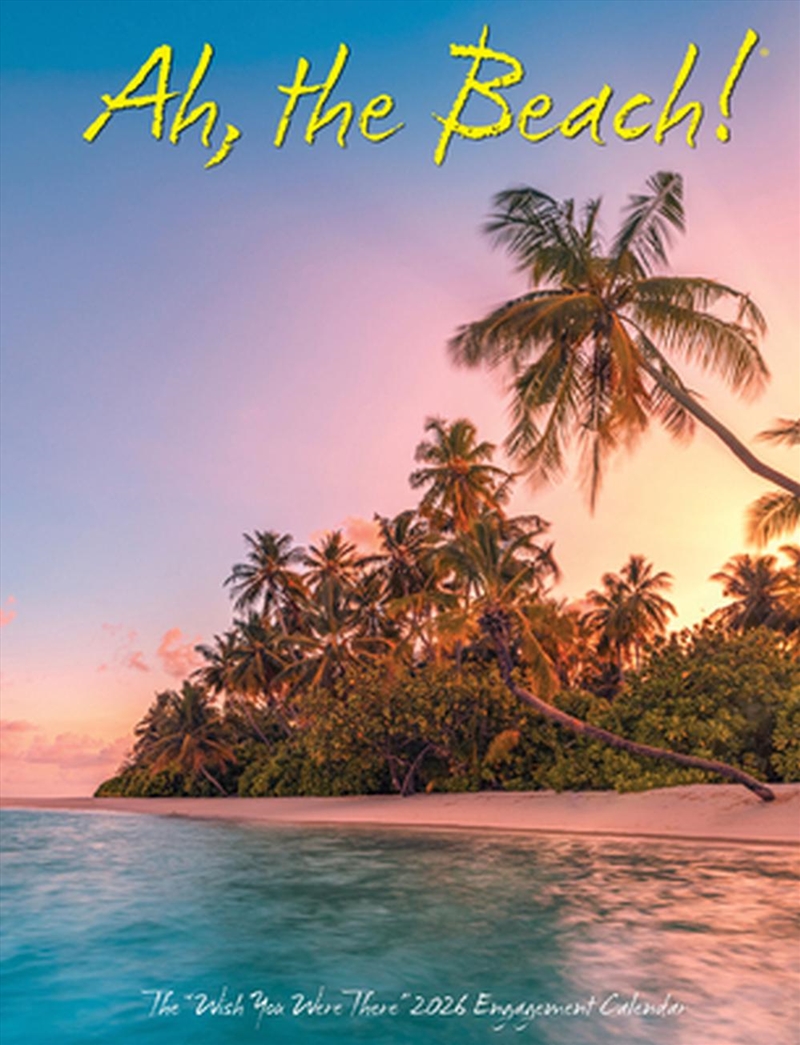 Ah, The Beach! 2026 6.5 X 8.5 Engagement Calendar/Product Detail/Calendars & Diaries