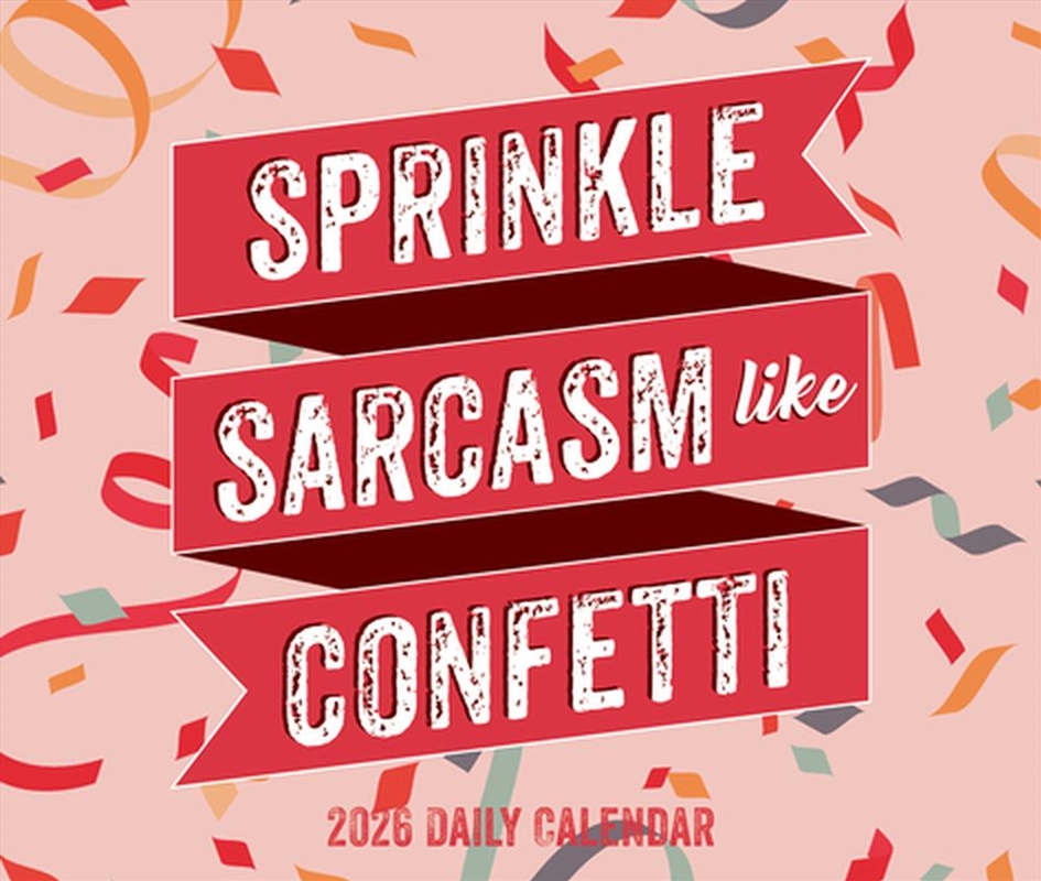 Sprinkle Sarcasm Like Confetti 2026 5.4 X 6.2 Box Calendar/Product Detail/Calendars & Diaries