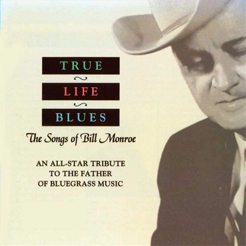 True Life Blues: Songs Of Bill Monroe/Product Detail/Country